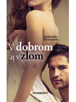 V dobrom aj v zlom